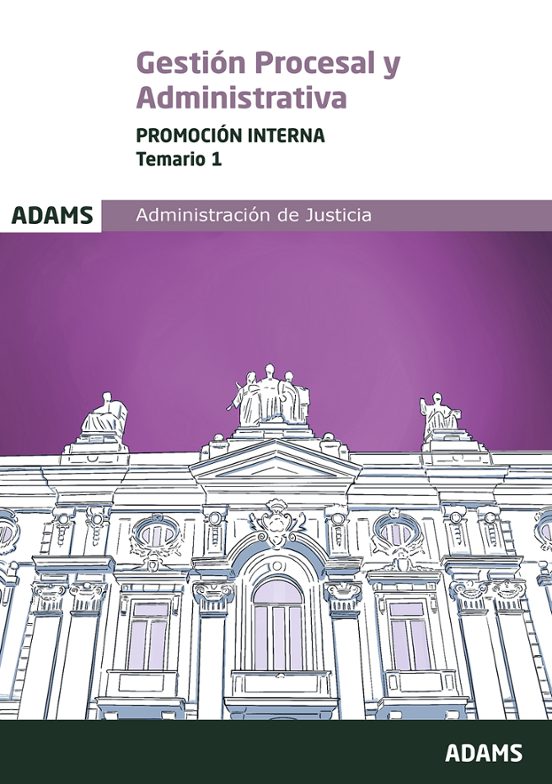 Gestión Procesal Y Administrativa. Promoción Interna Temario 1