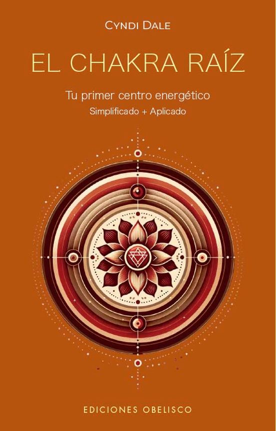 El Chakra Raíz. Tu Primer Centro Energético