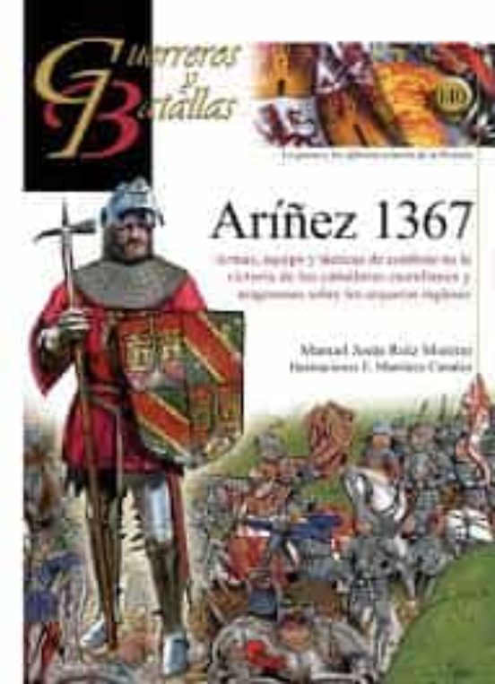 Ariñez 1367: Armas Equipo Y Tactica De Combate En La Victoria De Los C
