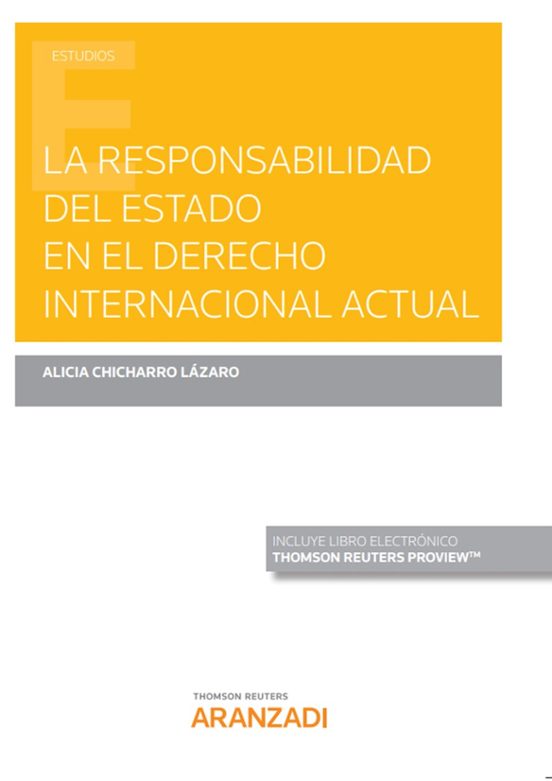 La Responsabilidad Del Estado En El Derecho Internacional Actual