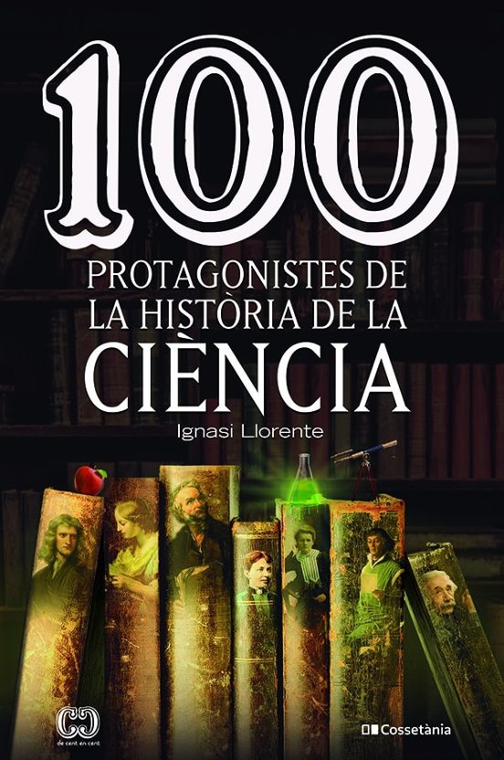 100 Protagonistes De La Història De La Ciència