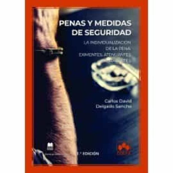 Penas Y Medidas De Seguridad: La Individualización De La Pena: Eximent