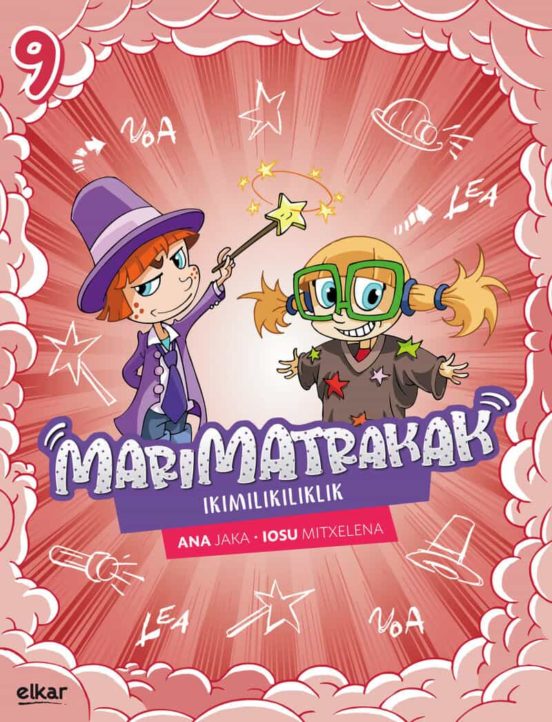 Marimatrakak 9: Ikimilikiliklik!