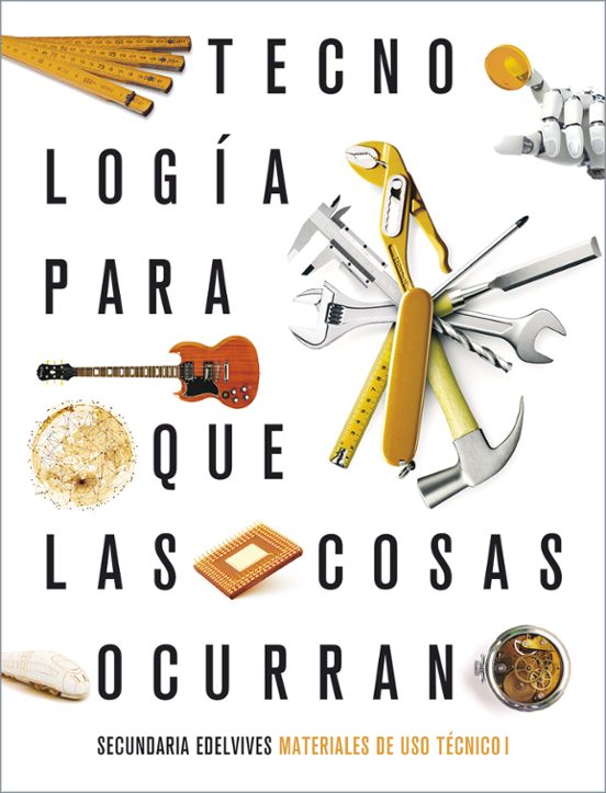 Materiales De Uso Técnico I Tecnología Eso Para Que Las Cosas Ocurran