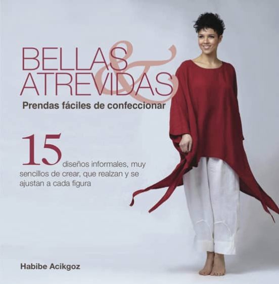 Bellas & Atrevidas: Prendas Faciles De Confeccionar: 15 Diseños I Nfor
