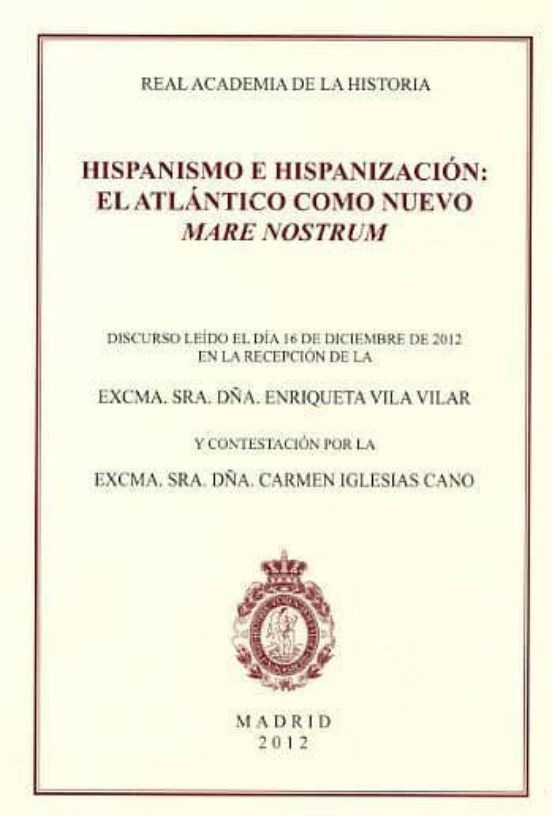 Hispanismo E Hispanización: El Atlántico Como Nuevo Mare Nostrum