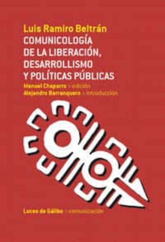 Comunicologia De La Liberacion Desarrollismo Y Politicas Publica S