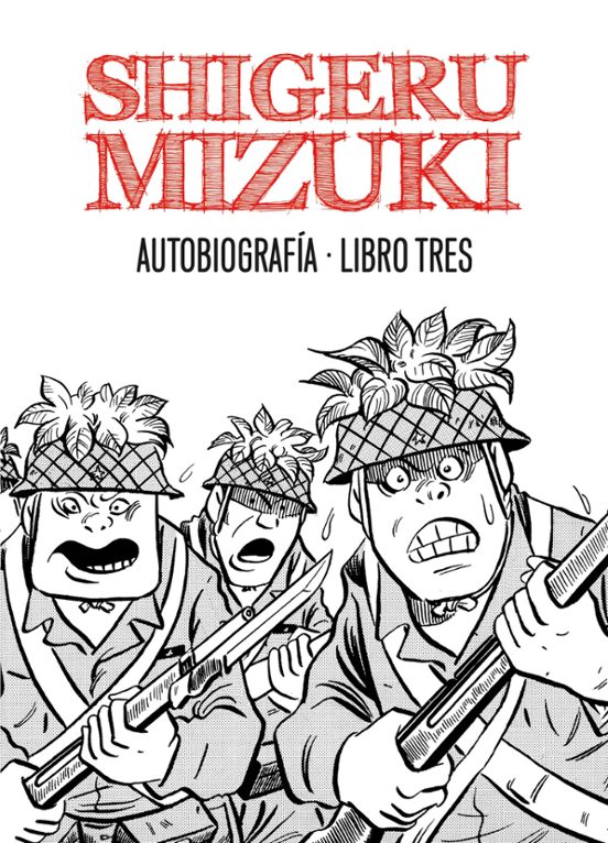 Shigeru Mizuki. Autobiografía. Libro Tres