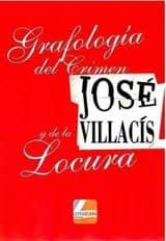Grafologia Del Crimen Y De La Locura