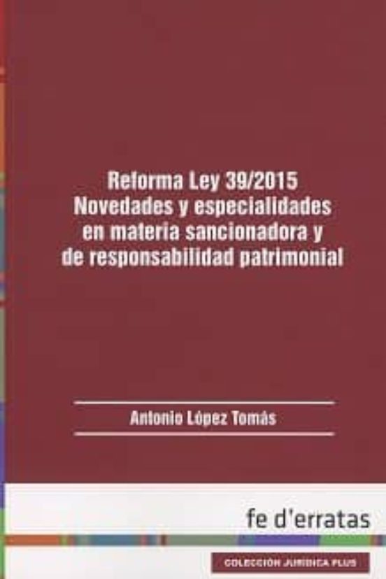 Reforma Ley 39/2015. Novedades Y Especialidades En Materia Sancio Nado