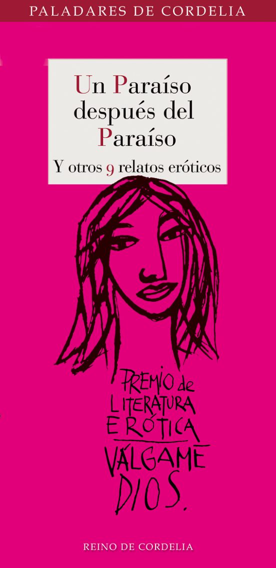 Un Paraíso Después Del Paraíso Y Otros 9 Relatos Eróticos