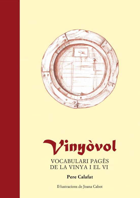 Vinyovol: Vocabulari Pages De La Vinya I El Vi