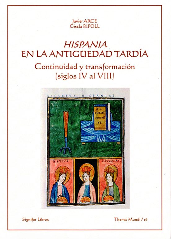 Hispania En La Antiguedad Tardía: Continuidad Y Transformación