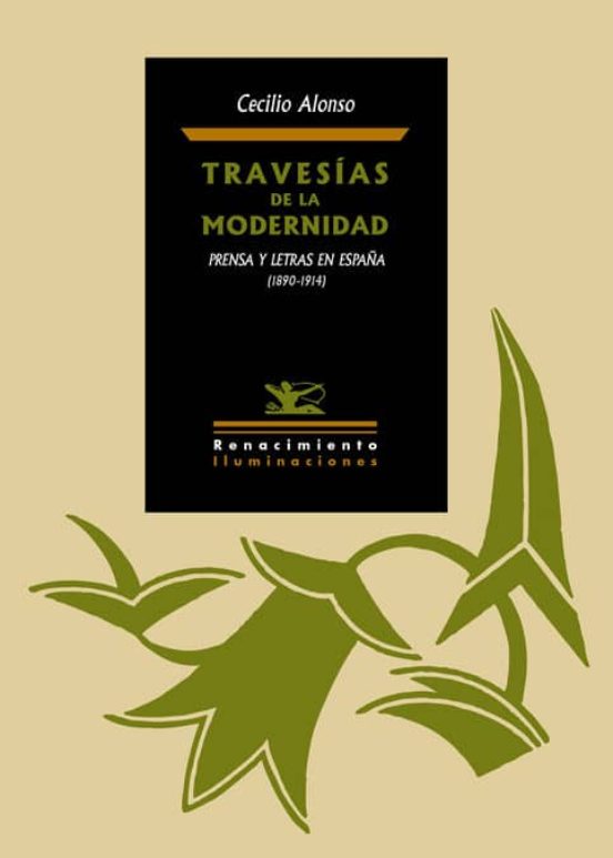 Travesias De La Modernidad: Prensa Y Letras En España