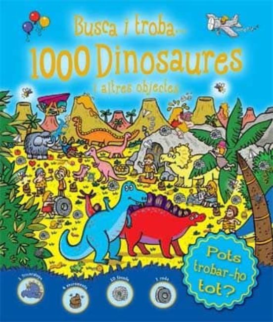 Busca I Troba...1000 Dinosaures I Altres Objectes