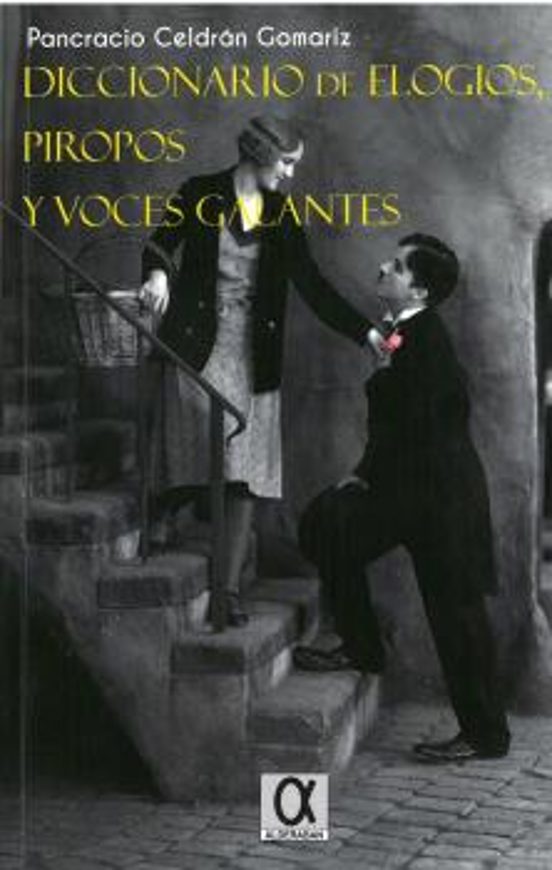 Diccionario de Elogios Piropos y Voces Galantes