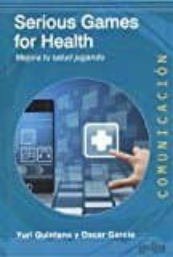 Serious Games For Health: Mejora Tu Salud Jugando