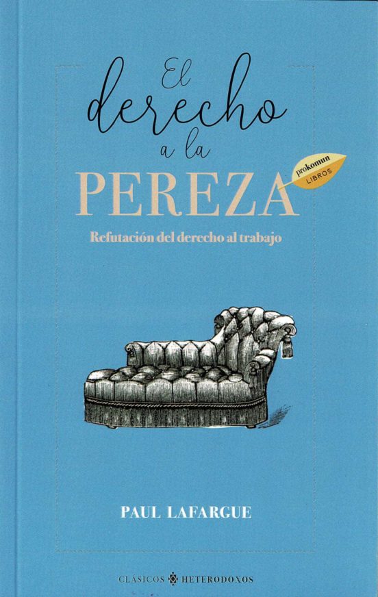 El Derecho A La Pereza