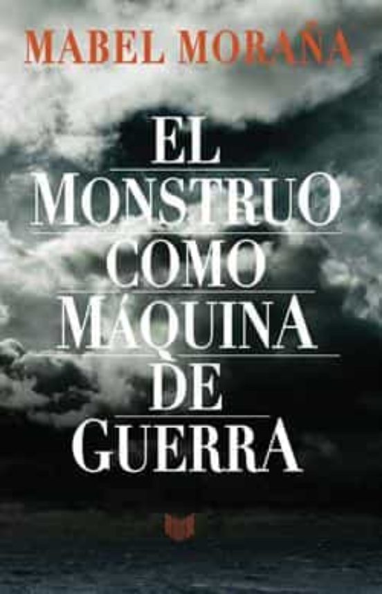 El Monstruo Como Máquina De Guerra
