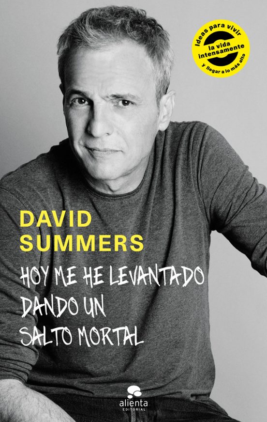 Hoy Me He Levantado Dando Un Salto Mortal: Ideas Para Vivir La Vida In