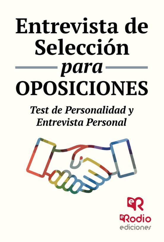 Entrevista De Selección Para Oposiciones. Test De Personalidad Y Entrevista Personal