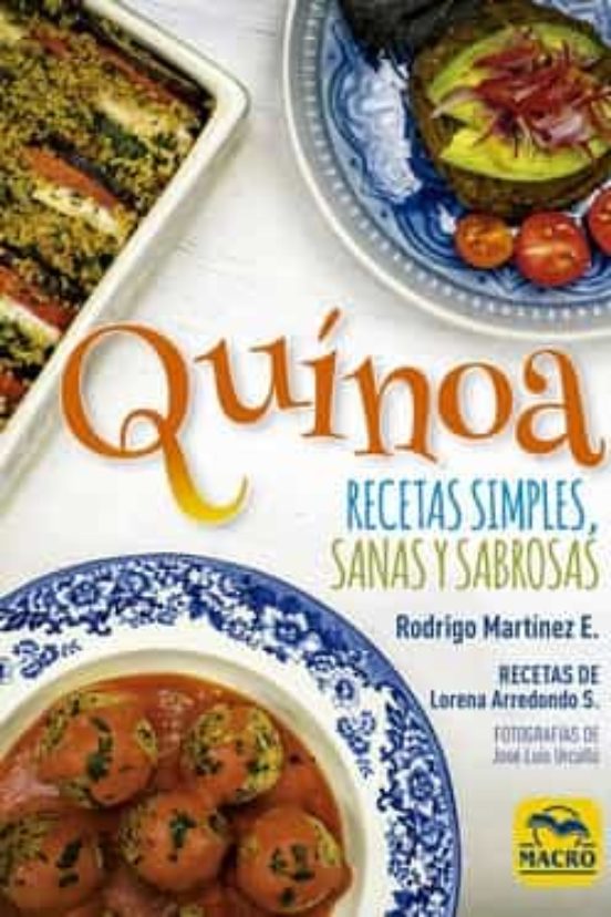 Quinoa: Recetas Simples Sanas Y Sabrosas