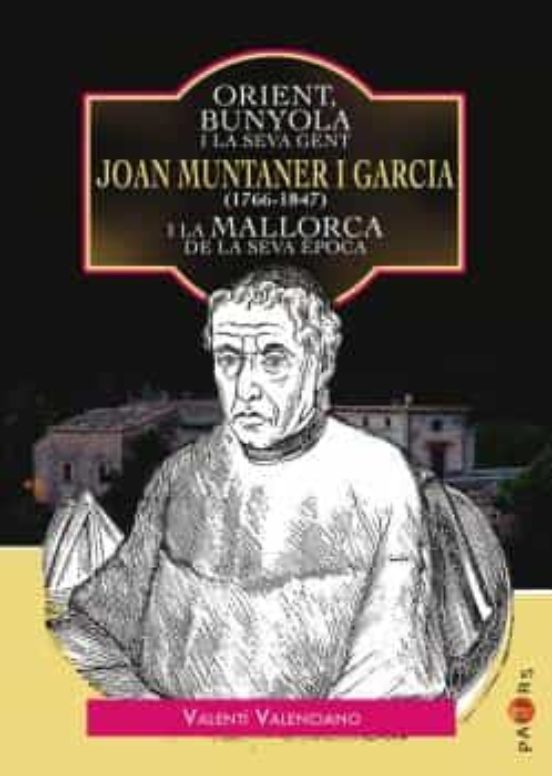 Orient Bunyola I La Seva Gent: Joan Muntaner I Garcia I L