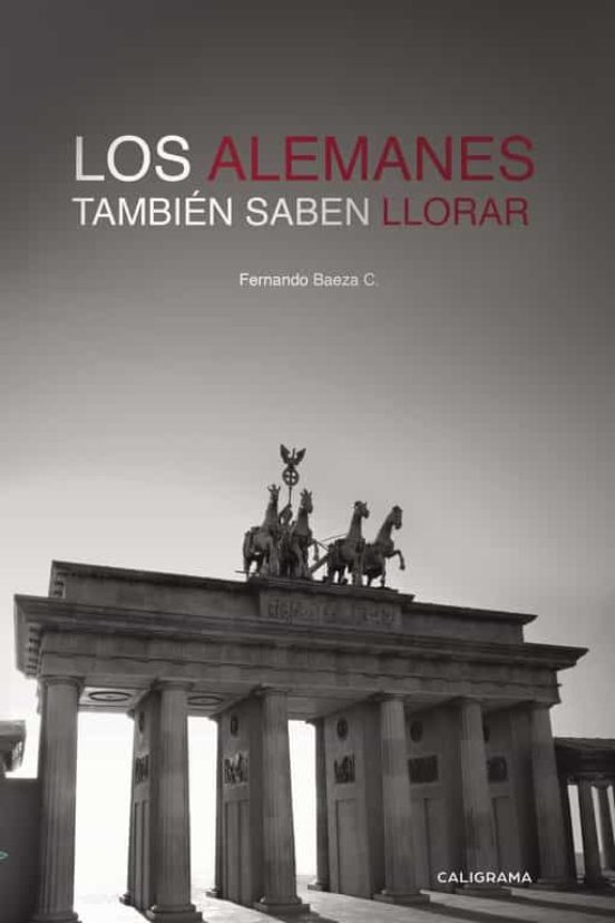 Los Alemanes También Saben Llorar