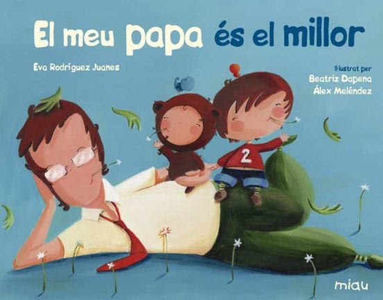 El Meu Papá Es el Millor