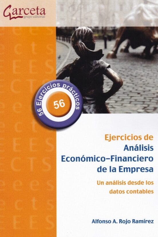 Ejercicios De Analisis Economico-financiero De La Empresa: Un Analisis