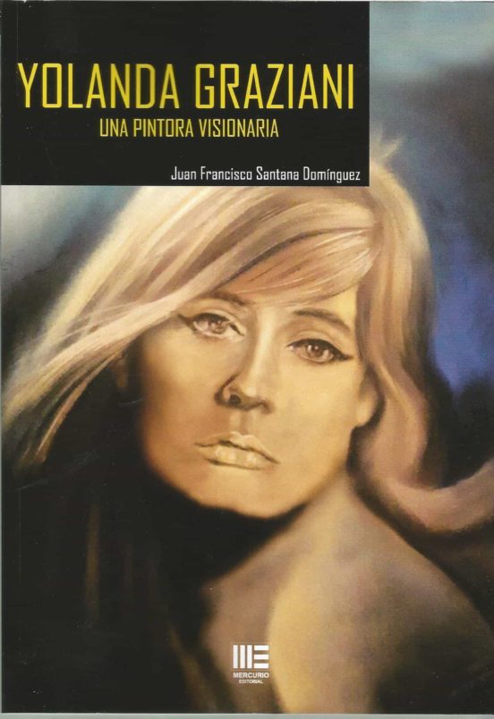 Yolanda Graziani. Una Pintora Visionaria