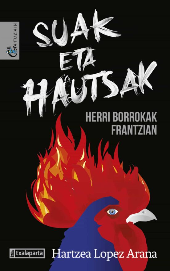 Suak Eta Hautsak: Herri Borrokak Frantzian