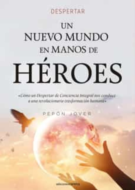 Un Nuevo Mundo En Manos De Héroes