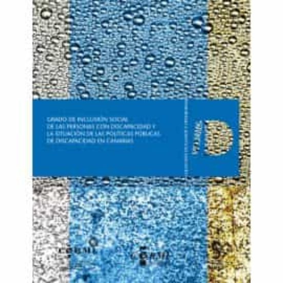 Grado De Inclusión Social De Las Personas Con Discapacidad Y La Situación De Las Políticas Públicas De Discapacidad En Canarias
