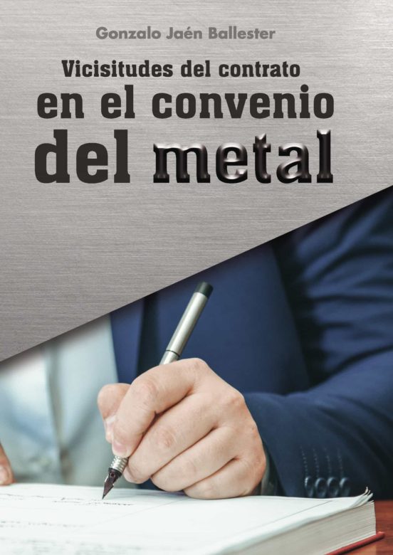 Vicisitudes Del Contrato En El Convenio Del Metal