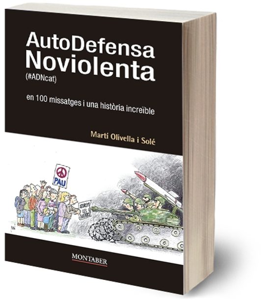 AutoDefensa Noviolenta En 100 Missatges I Una Història Increïble