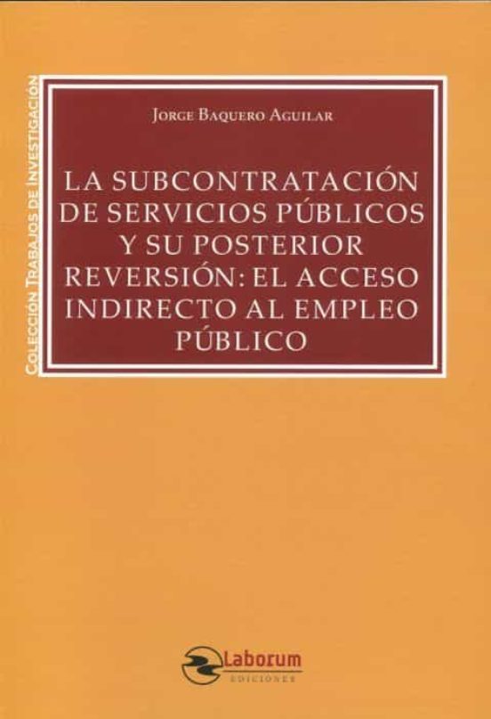 Subcontratacion De Servicios Publicos Y Su Posterior Reversion: El Acc