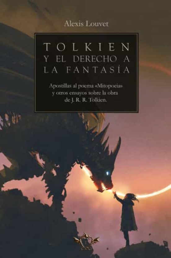 Tolkien Y El Derecho A La Fantasía