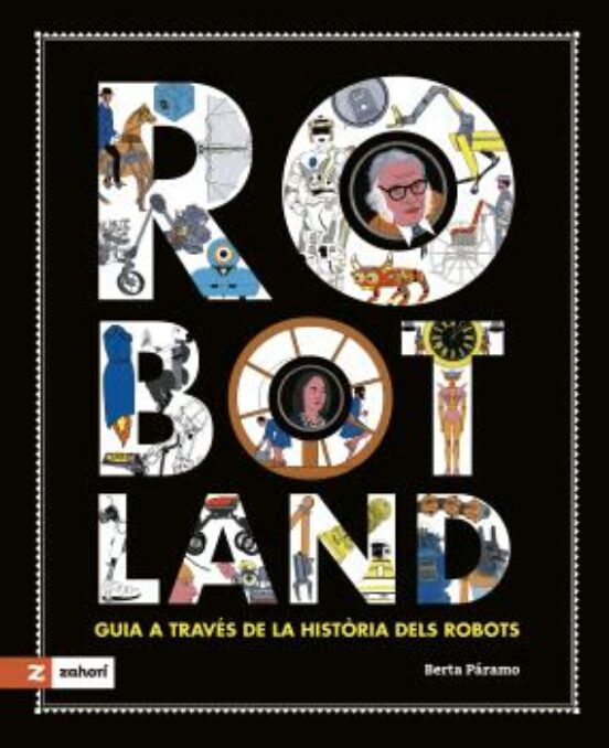 Robotland: Guia a Traves de la Historia dels Robots