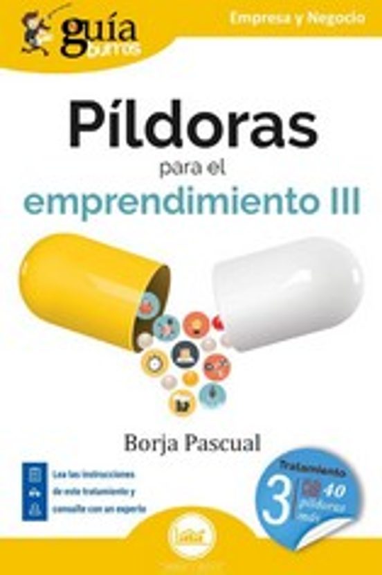 GuíaBurros: Píldoras Para El Emprendimiento III