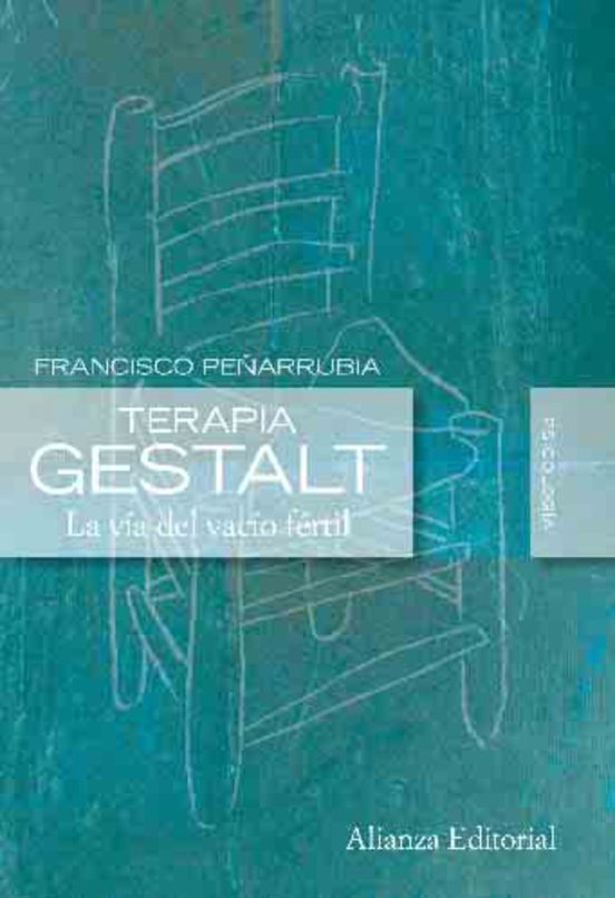 Terapia Gestalt: La Via Del Vacio Fertil