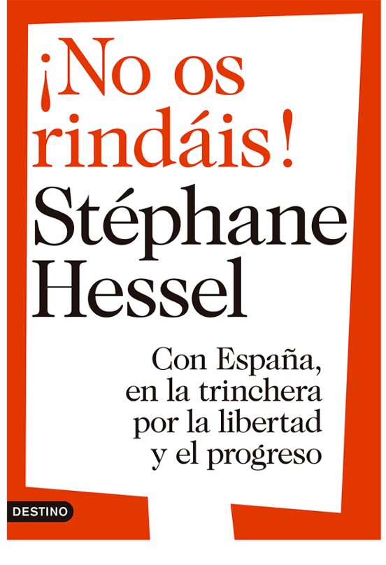 ¡no Os Rindais!: Con España En La Trinchera Por La Libertad Y El Progr