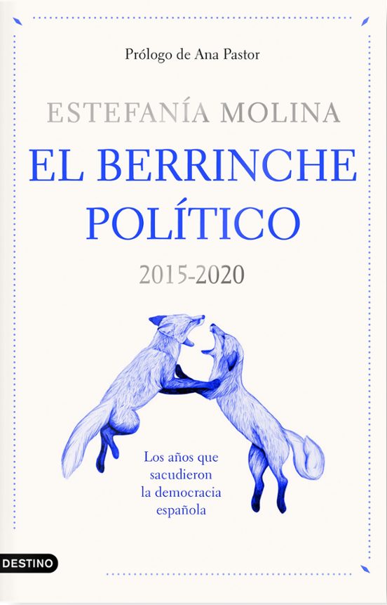 El Berrinche Politico: Los Años Que Sacudieron La Democracia Española
