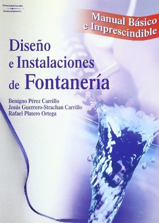 Diseño E Instalaciones De Fontanería. Manual Básico E Imprescindible