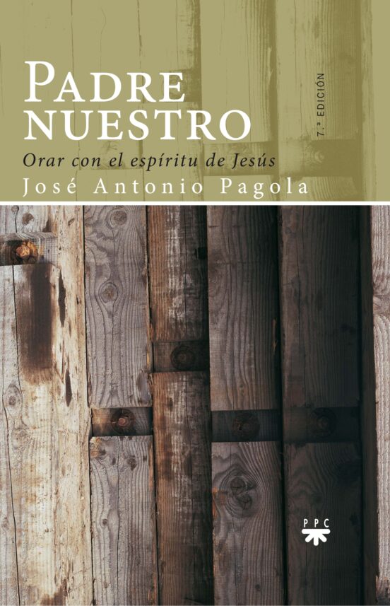 Padre Nuestro: Orar Con El Espiritu De Jesus