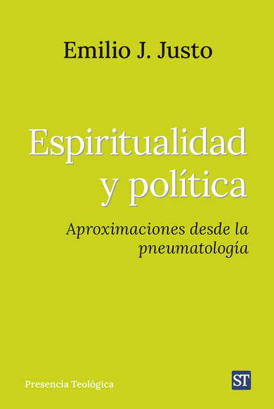 Espiritualidad Y Política: Aproximaciones Desde La Pneumatología