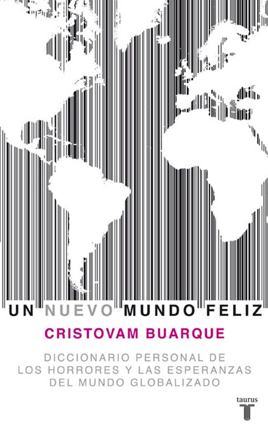 Un Nuevo Mundo Feliz: Diccionario Personal de los Horrores y las Esper