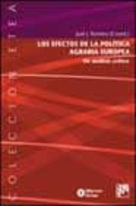 Los Efectos De La Politica Agraria Europea: Un Analisis Critico