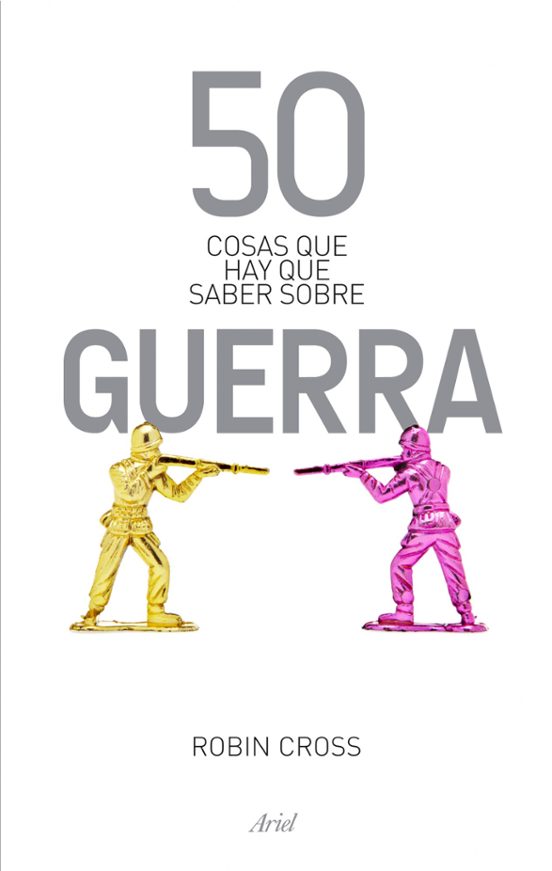 50 Cosas Que Hay Que Saber Sobre Guerra
