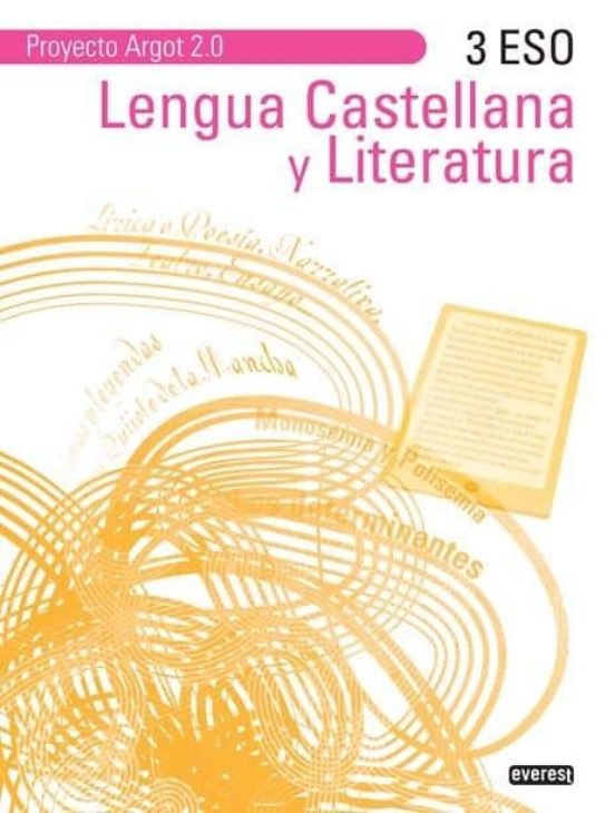 Lengua Castellana Y Literatura 3º Eso. Argot 2.0
